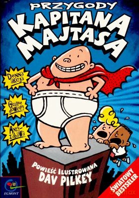 Kapitan Majtas Przygody Kapitana Majtasa - Dav Pilkey [KSIĄŻKA]