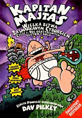 Kapitan Majtas Wielka Bitwa z Zasmarkanym Cyborgiem Cz. 1 - Dav Pilkey [KSIĄŻKA]