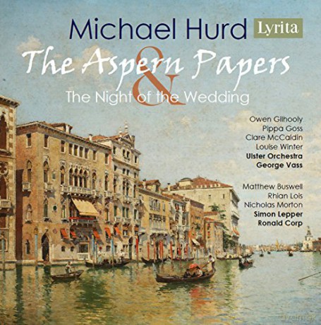 Michael Hurd: The Aspern Papers - The Night Of The Wedding [2CD]