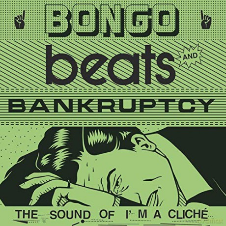The Bongo Beats And Bancruptcy [3xWinyl]