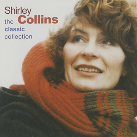 Shirley Collins: The Classic Collection [CD]