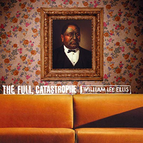 William Lee Ellis: The Fullcatastrophe [CD]