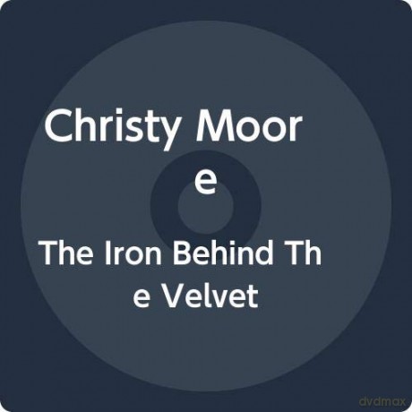 Christy Moore: The Iron Vest Behind The Velvet [CD]