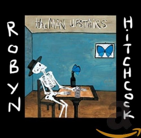 Robyn Hitchcock: The Man Upstairs [CD]