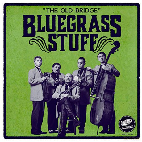 Bluegrass Stuff: The Old Bridge [CD]