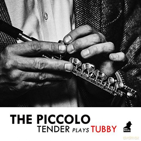 Tenderlonious: The Piccolo - Tender Plays Tubby [CD]