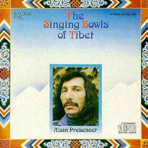 Alain Presencer: The Singing Bowls Of Tibet [CD]
