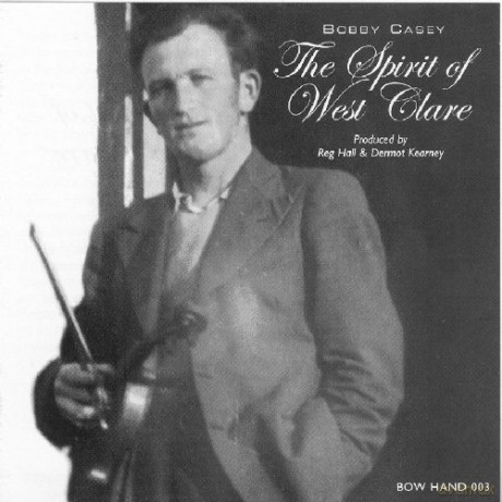 Bobby Casey: The Spirit Of West Clare [CD]