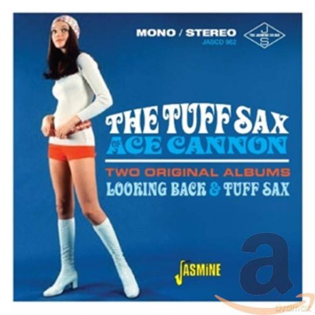 Ace Cannon: The Tuff Sax Of Ace Cannon [CD]