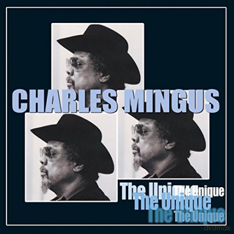 Charles Mingus: The Unique [CD]