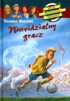 Klub Detektywów 9 Niewidzialny Gracz (twarda) - Thomas Brezina [KSIĄŻKA]
