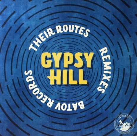 Gypsy Hill: Their Routes (Remixes) [Winyl]