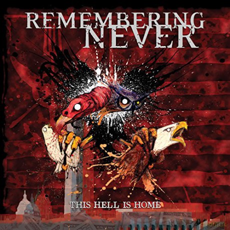 Remembering Never: This Hell Is Home [CD]