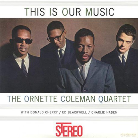 Ornette Coleman Quartet: This Is Our Music [Winyl]