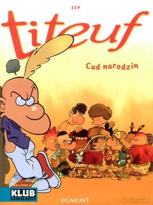 Klub Kawalarzy Titeuf Cud Narodzin [KSIĄŻKA]