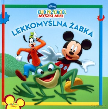 Klub Przyjaciół Myszki Miki Lekkomyślna Żabka (twarda) [KSIĄŻKA]
