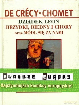 Kolekcja Plansze Europy Dziadek Leon Brzydki Biedny i Chory Oraz Módl Się Za Nami Tom 2 - Sylvain Chomet [KSIĄŻKA]