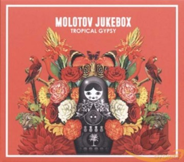 Molotov Jukebox: Tropical Gypsy [CD]