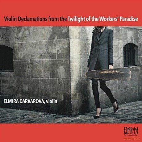 Elmira Darvorova: Twilight Of The Workers Paradise (Smirnov. Badinski. Khachaturian [CD]