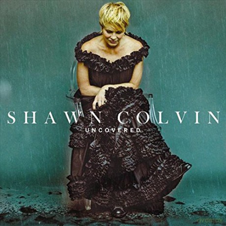 Shawn Colvin: Uncovered [CD]