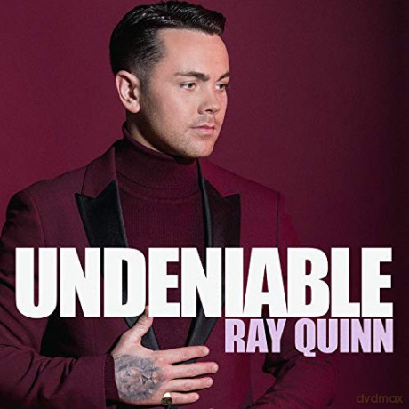 Ray Quinn: Undeniable [CD]