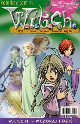 Komiksy Witch Tom 13. W.I.T.C.H. - Wczoraj i Dziś [KSIĄŻKA]