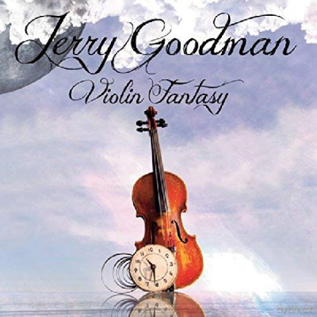 Jerry Goodman: Violin Fantasy [CD]
