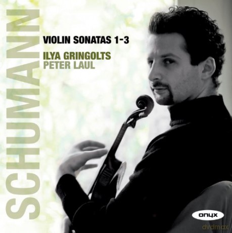 Ilya Gringolts: Violin Sonatas Nos.1-3 [CD]