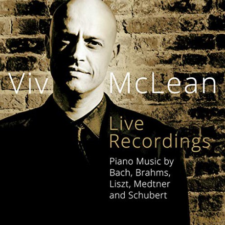 Mclean: Viv Mclean Live Recordings: Piano Music By Bach. Brahms. Liszt. Medtner And Schubert [CD]