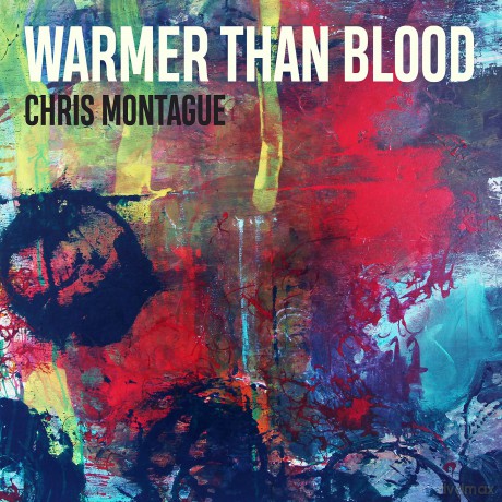Chris Montague: Warmer Than Blood [Winyl]