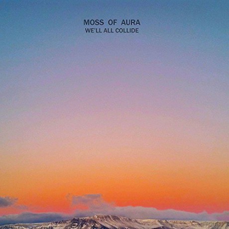 Moss Of Aura: Well All Collide [Winyl]
