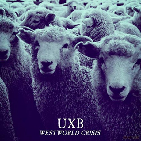 Uxb: Westworld Crisis [CD]