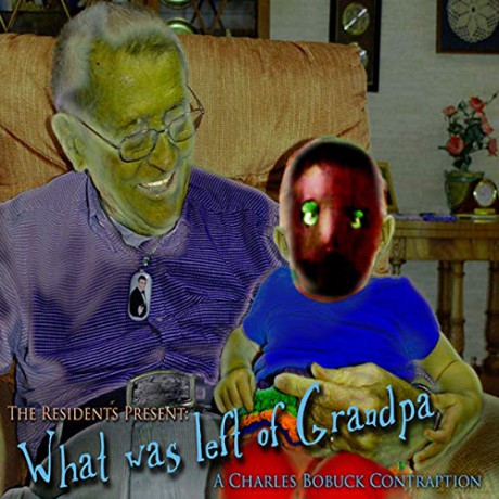 Residents Presents Charles Bobuck: What Was Left Of Grandpa [CD]
