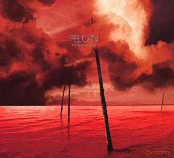 Pelican: What We All Come To Need Metal [CD]