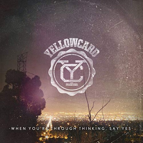 Yellowcard: When YouRe Through Thinking Say Yes [Winyl]