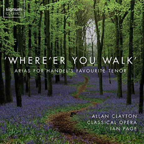 Allan Clayton Classical Operaian Page: Where You Walk: Arias For Handels Favour [CD]