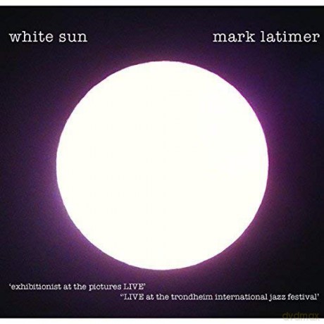 Mark Latimer: White Sun [2CD]