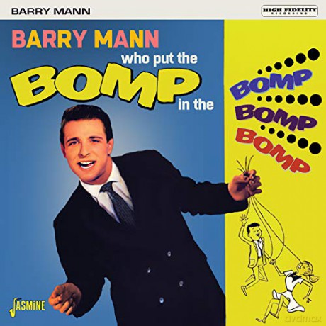 Barry Mann: Who Put The Bomp In The Bomp Bomp Bomp [CD]