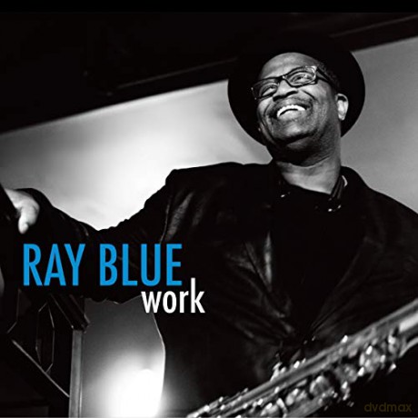 Ray Blue: Work [CD]