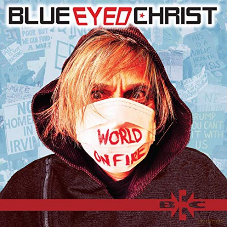 Blue Eyed Christ: World On Fire [CD]