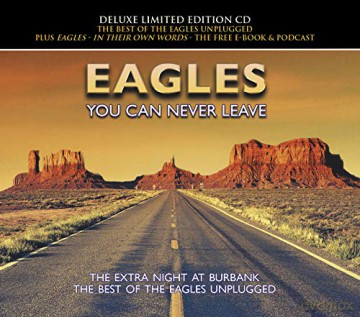 Eagles: You Can Never Leave [CD]