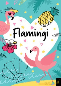 Koloruję. Kocham flamingi [KSIĄŻKA]