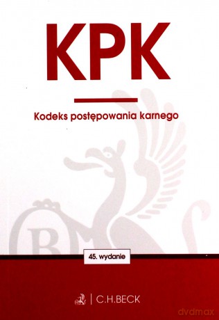 KPK. Kodeks postępowania karnego (wyd.45) Stan prawny: 1 września 2020 r. [KSIĄŻKA]