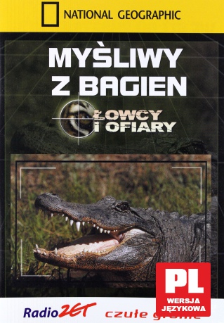 National Geographic: Myśliwy z bagien [DVD]