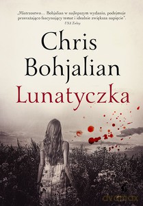 Lunatyczka - Chris Bohjalian [KSIĄŻKA]