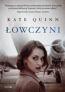 Łowczyni - Kate Quinn [KSIĄŻKA]