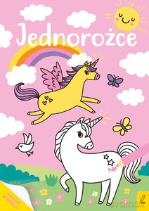 Moja kolorowanka. Jednorożce [KSIĄŻKA]