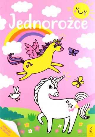 Moja kolorowanka. Jednorożce [KSIĄŻKA]