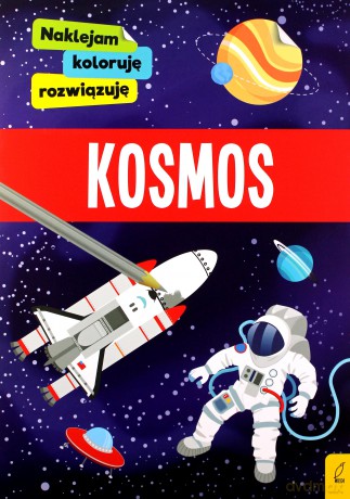 Naklejam, koloruję, rozwiązuję. Kosmos [KSIĄŻKA]