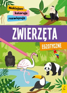 Naklejam, koloruję, rozwiązuję. Zwierzęta egzotyczne [KSIĄŻKA]